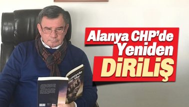 Alanya CHP'de 'Diriliş' Şimdi Başlıyor!