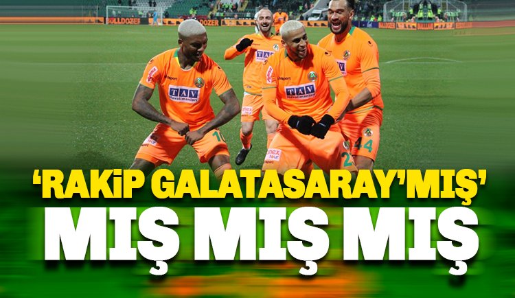 Alanyaspor'un rakibi Galatasaray oldu: Her şey olabilir