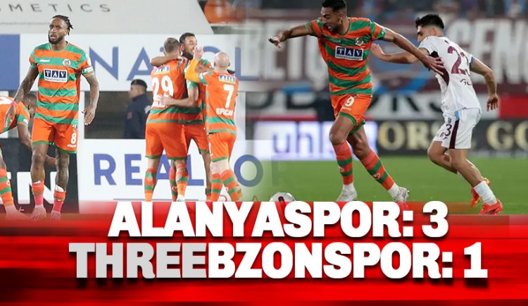 Maç Sonucu:  Alanyaspor 3 - 1 Trabzonspor
