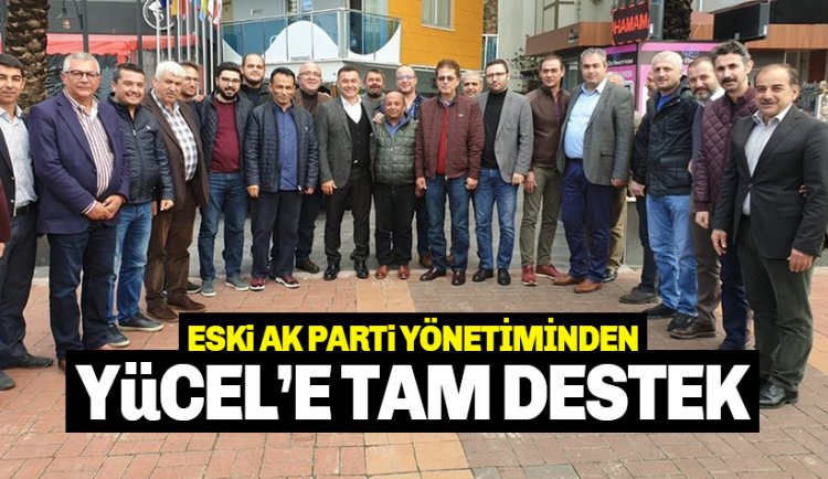 Eski AKP'liler Yücel'e tam destek verdi