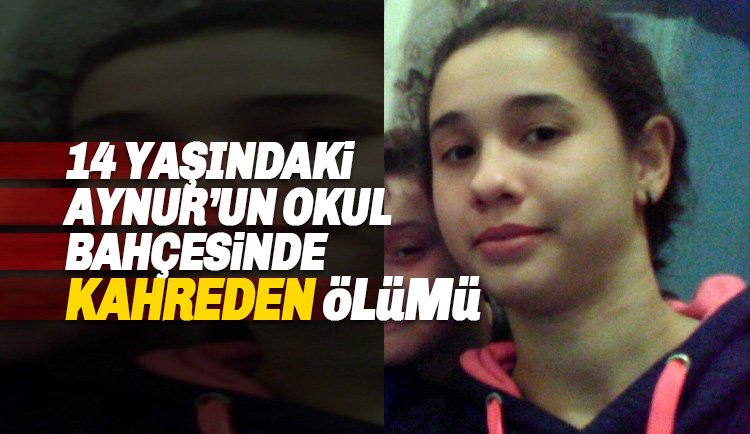 Okul bahçesinde oynayan 14 yaşındaki Aynur Ayan kalbine yenildi