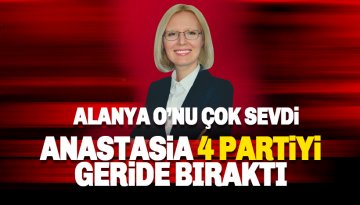 Anastasia Çetinkaya, Alanya'da 4 partiyi geride bıraktı
