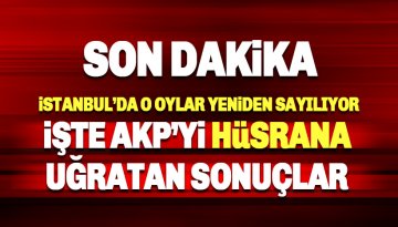 Son dakika! İstanbul'da o oylar yeniden sayılıyor: İşte Ortaya çıkan sonuç!