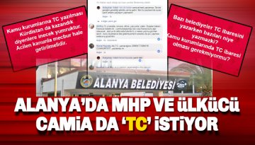 Alanya'da MHP ve Ülkücü Camiada 'TC' Seferberliği