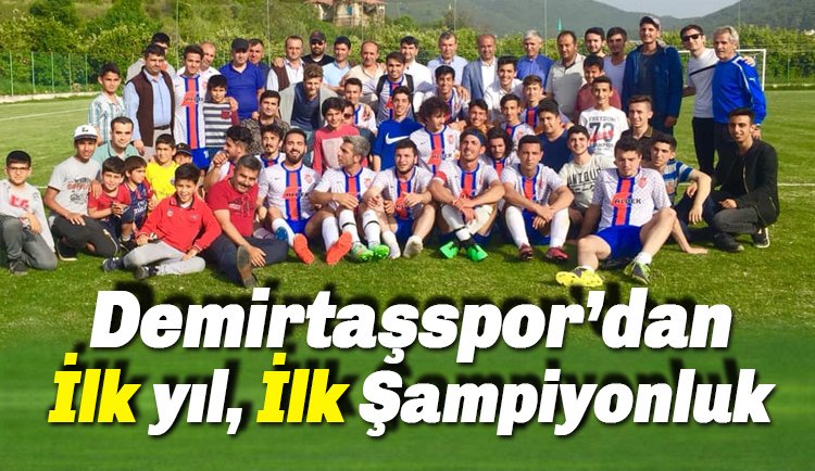 Demirtaşspor'dan ilk yılda şampiyonluk geldi