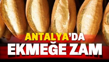 Son dakika: Antalya'da ekmeğe zam geldi.