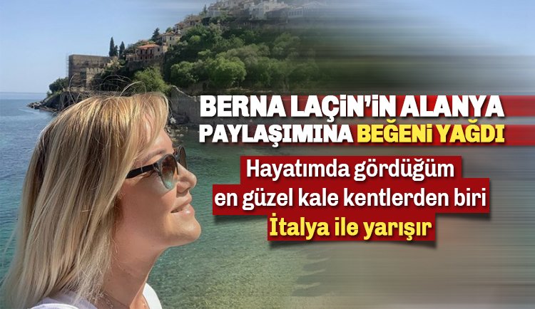 Güzel Oyuncu Berna Laçin'in Alanya Paylaşımına Beğeni Yağdı