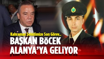 Başkan Böcek Alanya'ya geliyor: Antalya Kahramanını Uğurlayacak