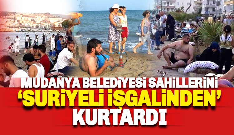 Mudanya'da Belediyesi Suriyelilerin Sahil İşgaline Son Verdi