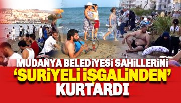 Mudanya'da Belediyesi Suriyelilerin Sahil İşgaline Son Verdi