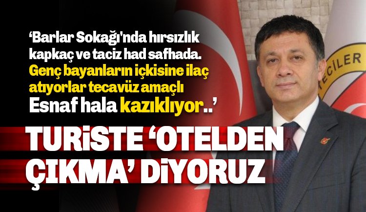 Turist rehberinden itiraf: Turistlere 'otelden çıkmayın' diyoruz. Çünkü...