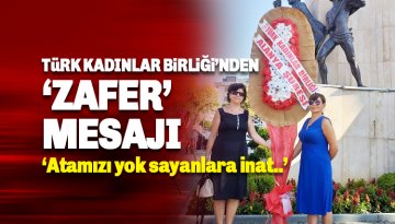 Türk Kadınlar Birliği Alanya Şubesi'nden 30 Ağustos Mesajı