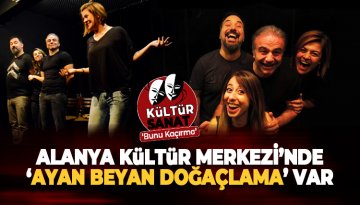 Ayan Beyan Doğaçlama Alanya Kültür Merkezi'nde sahneleniyor