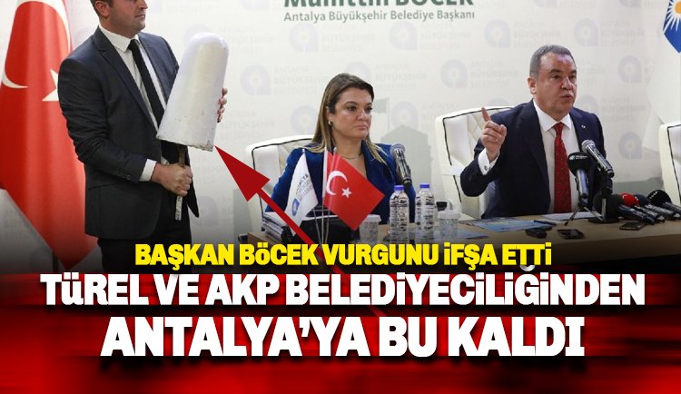 Başkan Böcek ifşa etti: Türel'den geriye kalan büyük 'duba'