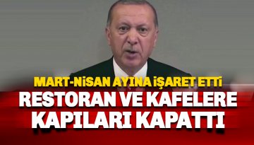 Erdoğan restoran, lokanta ve kafelere kapıyı kapattı