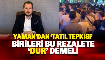 BBP İlçe Başkanı Yaman'dan 'bayram tatili' eleştirisi