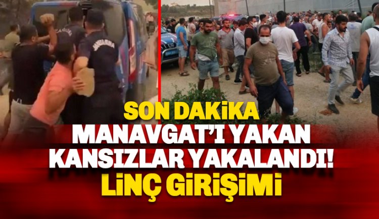 Son dakika: Manavgat'ı yakan 3 şüpheli yakalandı