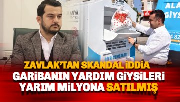 Zavlak: Garibana yardım için verilen giysileri kim satıyor