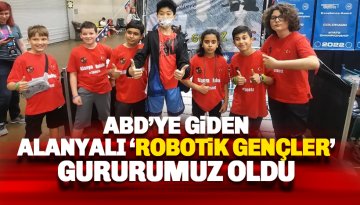 ABD'ye giden Alanya robotik kodlama öğrencilerinden büyük başarı