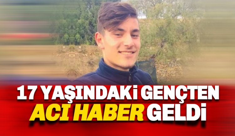 17 yaşındaki Hasan Arıkan'dan acı haber geldi