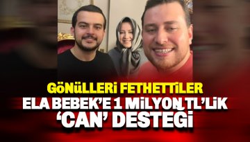 Zavlak ve Cebeci'den Ela Bebek'e rekor destek: 1 MİLYON 6 BİN TL