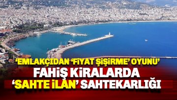 Emlakçıların sahte ilanla 'fiyat şişirme' oyunu deşifre oldu