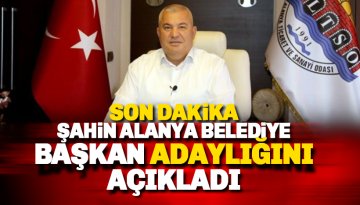 Mehmet Şahin Alanya Belediye Başkan Adaylığını açıkladı