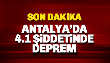 Antalya'da 4.1 büyüklüğünde deprem
