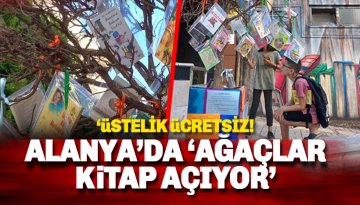 Alanya'da Ağaçlar Kitap Açıyor!