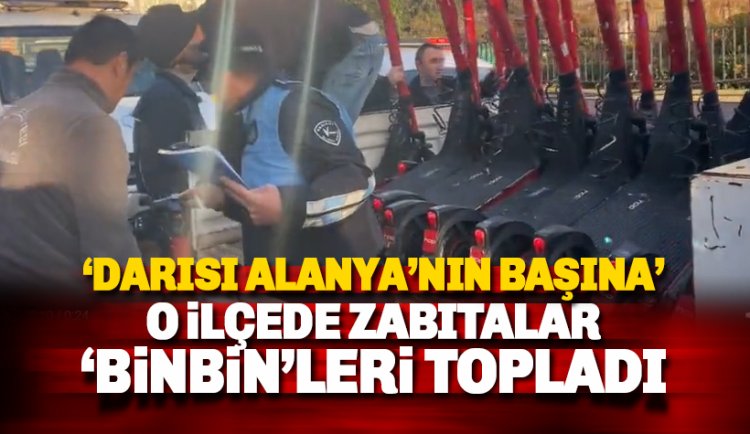 Darısı Alanya'nın başına! İstanbul'da belediye 'binbin'leri' topladı