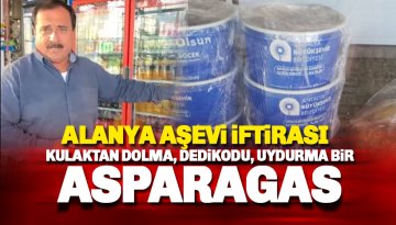 Alanya Aşevi'ne yönelik asparagas skandalı: İşte Tokat gibi gerçek