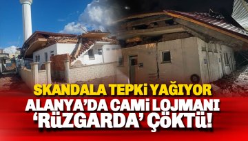 Skandal! Alanya'da cami lojmanı rüzgarda çöktü!