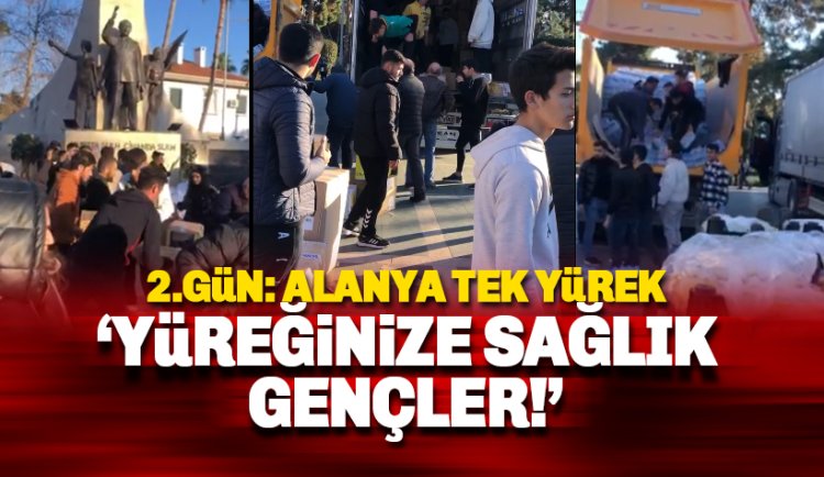Alanya depremin ikinci gününde de tek yürek oldu
