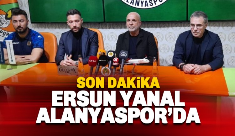 Son dakika: Ersun Yanal Alanyaspor'da