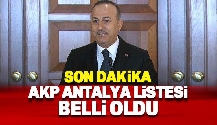 AKP Antalya milletvekili aday listesi belli oldu