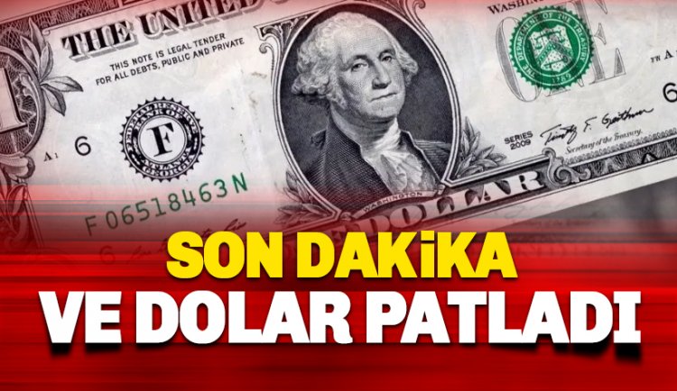 Dolar patladı tarihi seviyeyi aştı