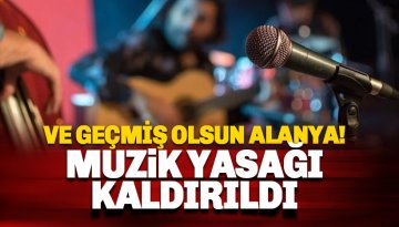 Nihayet 'Müzik Yasağı' kaldırıldı