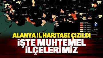 Harita ve Kadastro Mühendisleri Odası 'Alanya il Haritasını' çizdi!