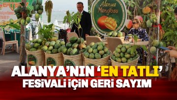 Alanya'nın 'En Lezzetli' festivaline sayılı günler kaldı