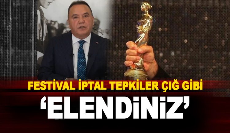 Antalya Altın Portakal Film Festivali  iptal edildi