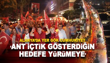 Alanya'da yer gök kırmız beyaz: Ant içtik gösterdiğin hedefte yürüyeceğiz