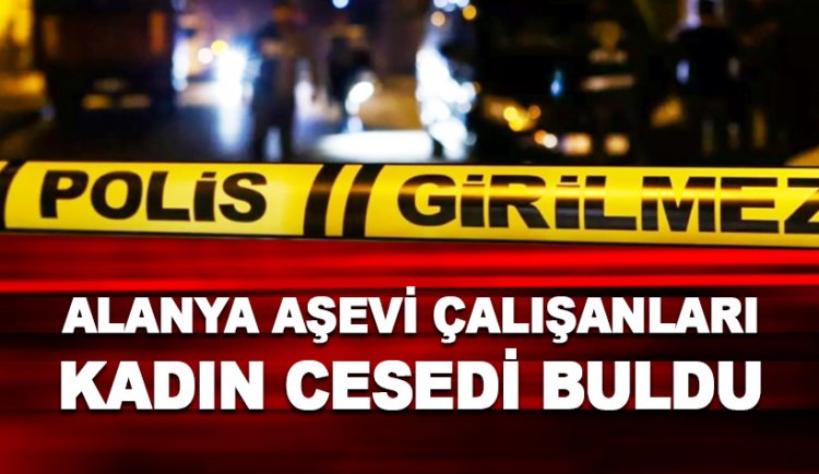 Aşevi çalışanları yaşlı kadının cansız bedenini buldu