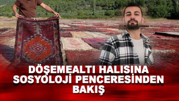 Döşemealtı halısına sosyoloji penceresinden bakış