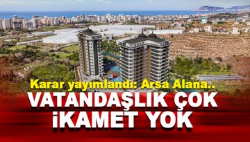 Yaman çelişki; Vatandaşlık bol kepçeden, ikamet ise yok!