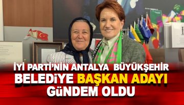 İYİ Parti Antalya Büyükşehir Belediye Başkan Adayı Nesrin Ünal oldu