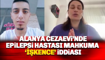 Alanya L Tipi Cezaevi'nde kötü muamele ve işkence iddiası