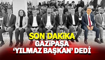 Gazipaşa'da CHP Başkan Mehmet Ali Yılmaz ile devam dedi