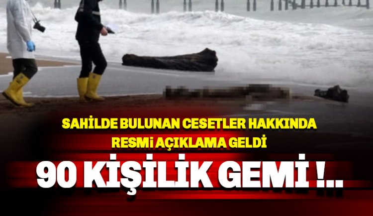 Sahillere vuran cesetlerle ilgili açıklama: 90 kişilik mülteci gemisi..