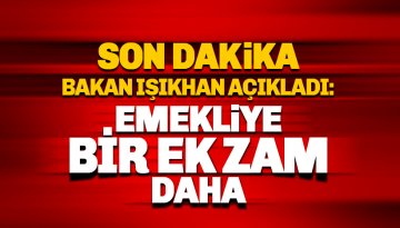 SSK ve Bağ-Kur emeklisine bir ek zam daha