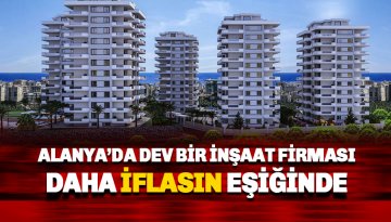 Dev inşaat firması iflasın eşiğinde